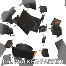 a bunch of graduation caps are falling in the air with the name dr. walker-parker in the corner