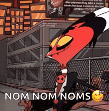 a cartoon character standing in front of a building with the words nom nom nom written on it