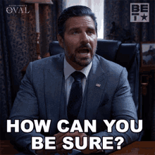 How Can You Be Sure Hunter Franklin GIF - How Can You Be Sure Hunter Franklin The Oval GIFs