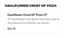 a picture of a cauliflower crust gf pizza that costs $ 16.00