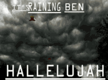 raining ben hallelujah lightning