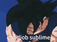Goodjob Sublime GIF - Goodjob Sublime Goku GIFs