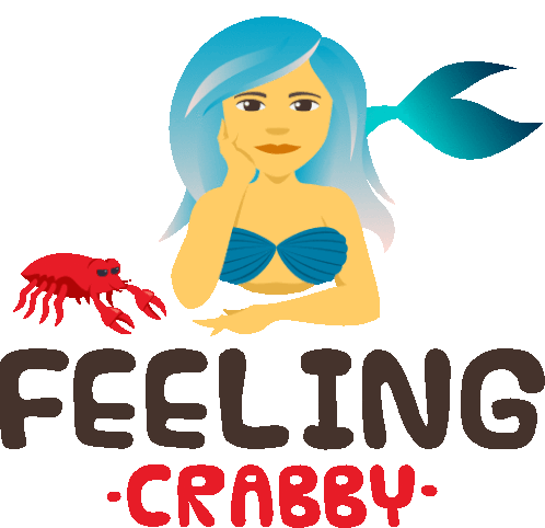 Feeling Crabby Mermaid Life Sticker - Feeling Crabby Mermaid Life Joypixels Stickers