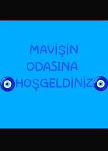 a blue background with the words mavisin odasina hosgeldiniz