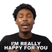 a man says i 'm really happy for you in a black shirt