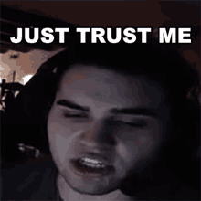 Just Trust Me Dripboolin GIF - Just Trust Me Dripboolin You Have To Trust GIFs