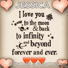 jessica i love you to the moon and back to infinity and beyond forever and ever