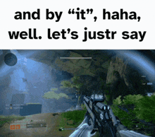 a screenshot of a video game that says " and by it "