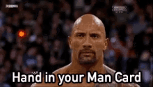 Dwayne Johnson Hand In Your Man Card GIF
