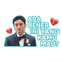 a sticker of a man in a suit with the words apa bener ini yang kamu mau on it