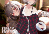two anime girls are standing next to each other with the words stream start in the bottom right corner