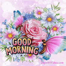 a greeting card that says good morning with pink roses and butterflies