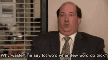 Why Waste Time When Few Word Do Trick GIF - Why Waste Time When Few Word Do Trick The Office GIFs