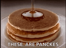 Pancakes Pancake GIF - Pancakes Pancake Syrup GIFs