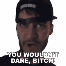 you wouldnt dare bitch casey frey dont you dare you cant do it
