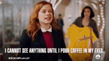 I Cannot See Anything Until I Pour Coffee In My Eyes Zoey GIF - I Cannot See Anything Until I Pour Coffee In My Eyes Zoey Jane Levy GIFs