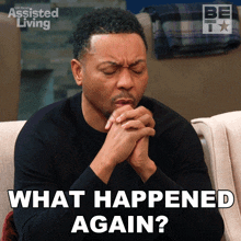 What Happened Again Jeremy GIF - What Happened Again Jeremy Assisted Living GIFs