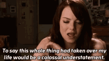 To Say This Has Taken Over My Life Would Be A Huge Understatement - Emma Stone In Easy A GIF - Easy A Emma Stone Understatement GIFs