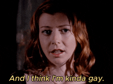 a woman says " and i think i 'm kinda gay " in a dark room