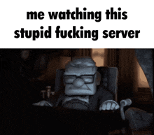 a cartoon character is sitting in a chair with the words me watching this stupid fucking server