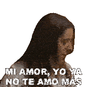 Mi Amor Ya No Te Amo Mas Backdoor Sticker - Mi Amor Ya No Te Amo Mas Backdoor No Te Amo Stickers