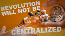 a poster that says revolution will not be centralized in white letters