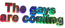 Gays Thegaysarecoming GIF - Gays Thegaysarecoming Pride GIFs