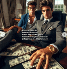two men in suits are sitting at a table with stacks of money and the words weekend relaxant