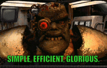 a picture of a monster with the words simple efficient glorious on the bottom