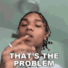 Thats The Problem Right There Swae Lee GIF - Thats The Problem Right There Swae Lee Thats The Issue GIFs