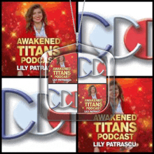 a collage of awakened titans podcast lily patrascu images
