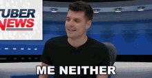 Me Neither Benedict Townsend GIF - Me Neither Benedict Townsend Youtuber News GIFs