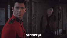 Seriously Mountie Nathan Grant Wcth Hearties Seasonsix Really Are You Serious Youve Gotta Be Kidding GIF - Seriously Mountie Nathan Grant Wcth Hearties Seasonsix Really Are You Serious Youve Gotta Be Kidding Shocked Surprised GIFs