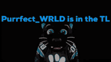 a black cat with the words purrfect wrld is in the tl