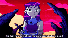 Teen Titans Starfire GIF - Teen Titans Starfire It Is That You Dont Not Like Me As A Friend GIFs