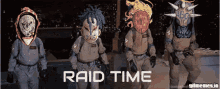 Raid Raid Time GIF - Raid Raid Time Time GIFs