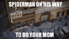 Spiderman On His Way To Do Your Mom Spiderman GIF - Spiderman On His Way To Do Your Mom Spiderman Spiderman No Way Home GIFs