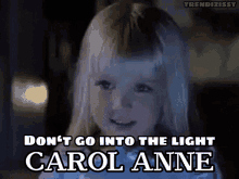 Dont Go Into The Light Carol Anne GIF - Dont Go Into The Light Carol Anne Poltergeist GIFs