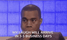 Not Laughing Laugh Will Arrive In3to5business Days GIF