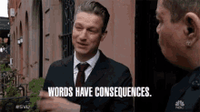 words have consequences consequences be careful careful detective sonny carisi