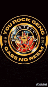 a sign that says " you rock geng " on it