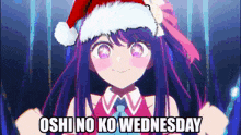 a girl wearing a santa hat with the words oshi no ko wednesday below her