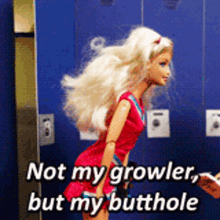 Barbie Not My Growler GIF - Barbie Not My Growler Butthole GIFs