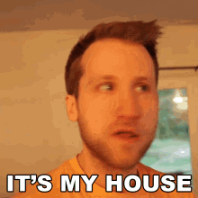 Its My House Jesse Ridgway GIF - Its My House Jesse Ridgway Mcjuggernuggets GIFs
