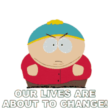 our lives are about to change eric cartman south park s12e8 the china probrem