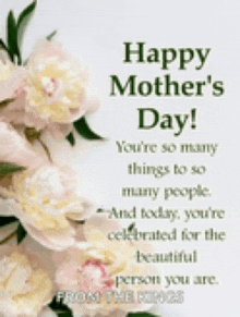 a happy mother 's day greeting card with flowers and a quote