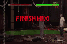 a video game screen that says finish him in green letters
