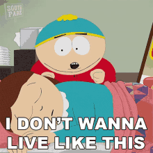 I Dont Wanna Live Like This Eric Cartman GIF - I Dont Wanna Live Like This Eric Cartman Liane Cartman GIFs
