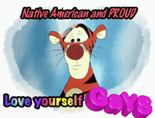 tigger from winnie the pooh with the words love yourself gays