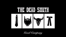 a logo for the dead south good company shows a beard a bull skull and a pair of pants